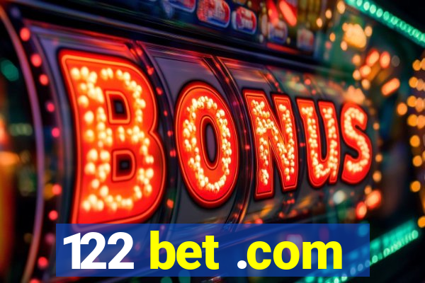 122 bet .com